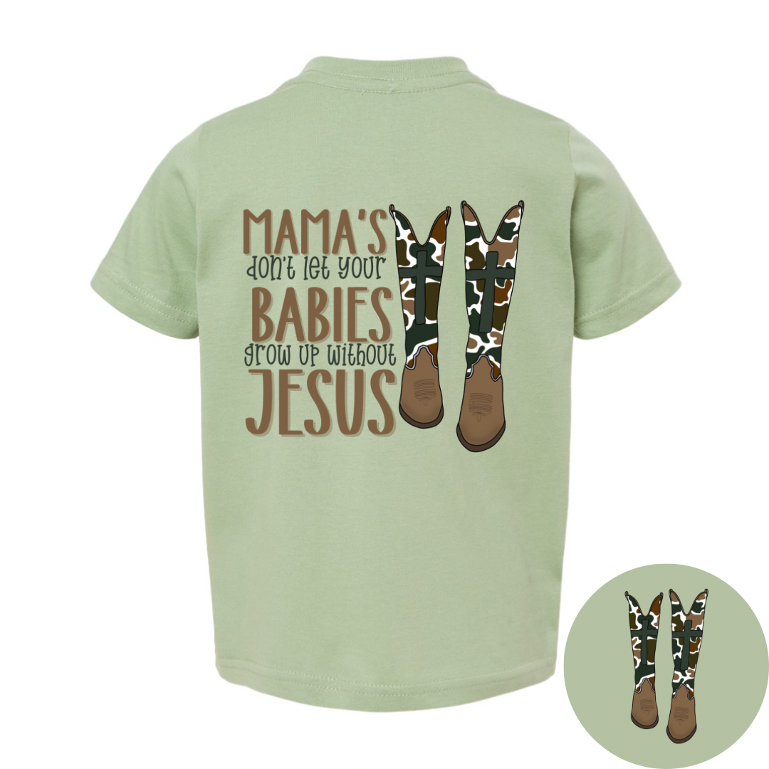 Mama’s Don’t Let Your Babies Grow Up Without Jesus - Sage